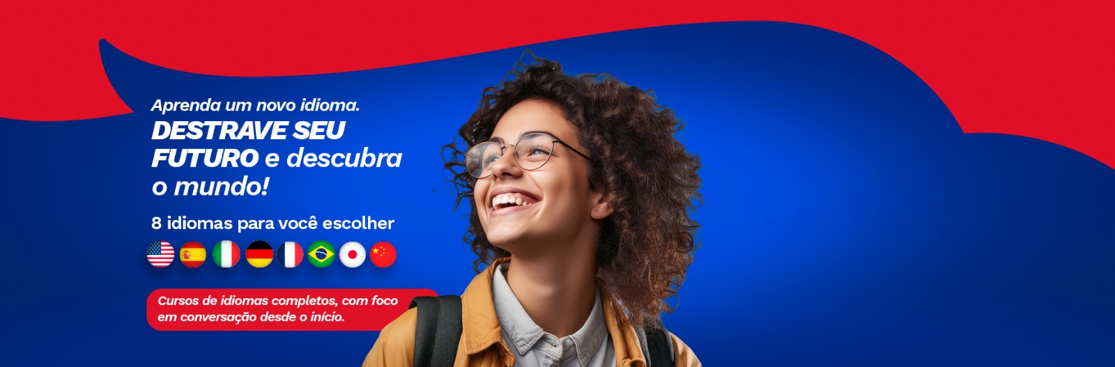 Aprenda um novo idioma. Destrave seu futuro e descubra o mundo! 8 idiomas para você escolher — cursos de idiomas completos, com foco em conversação desde o início.